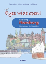 Eyes wide open! Discovering Hamburg - Christma Boon, Christa Bergkemper