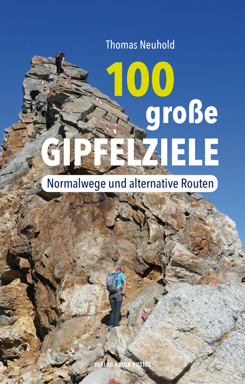 100 große Gipfelziele - Thomas Neuhold