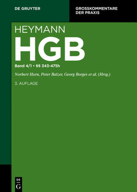 Heymann-Handelsgesetzbuch (ohne Seerecht) / §§ 343-475h - 