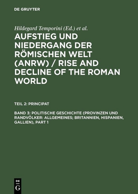 Aufstieg und Niedergang der römischen Welt (ANRW) / Rise and Decline... / Politische Geschichte (Provinzen und Randvölker: Allgemeines; Britannien, Hispanien, Gallien) - 