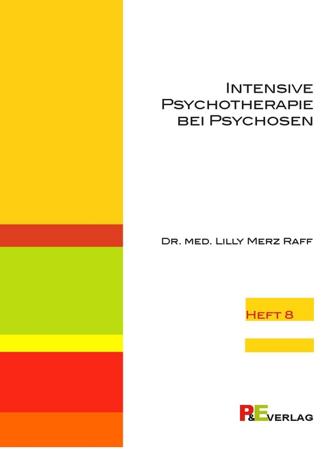 Intensive Psychotherapie bei Psychosen - Lilly Merz Raff