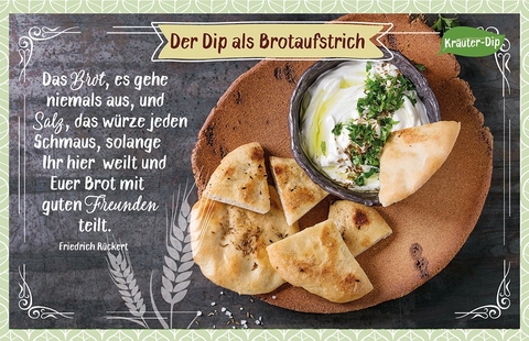 Das Brot, es gehe niemals aus, und Salz, das würze jeden Schmaus, solange Ihr hier weilt und Euer Brot mit guten Freunden teilt. Friedrich Rückert - 