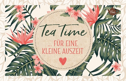 Tea Time ... für eine kleine Auszeit