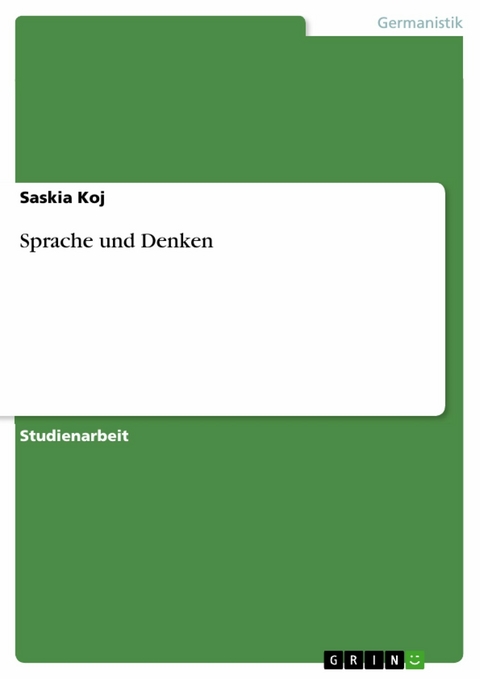 Sprache und Denken -  Saskia Koj