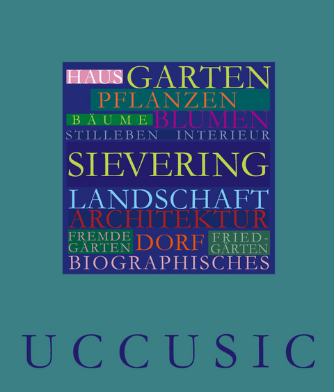 HILDA UCCUSIC – SIEVERING : HAUS · GARTEN · DORF - Hilda Uccusic