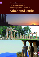 Die 40 bekanntesten archäologischen Stätten in Athen und Attika - Patrick Schollmeyer