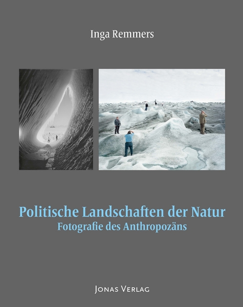 Politische Landschaften der Natur - Inga Remmers
