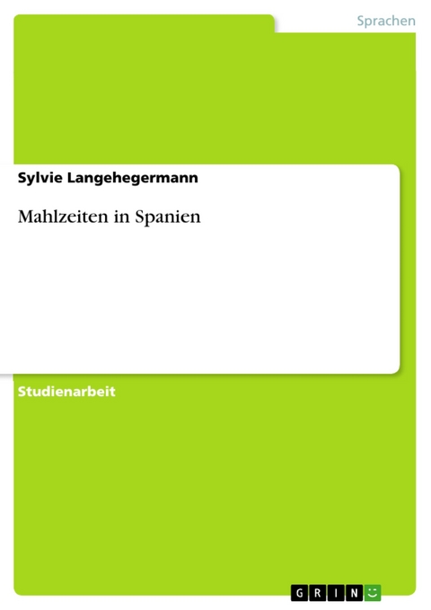 Mahlzeiten in Spanien - Sylvie Langehegermann