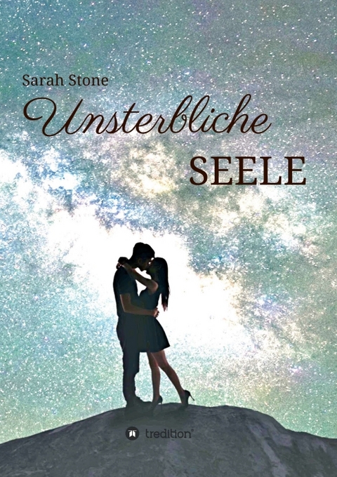 Unsterbliche Seele - Sarah Stone