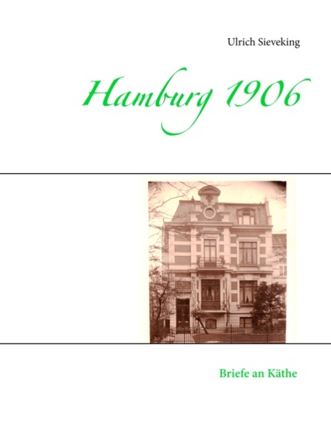 Hamburg 1906 - Ulrich Sieveking