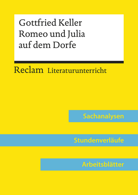 Gottfried Keller: Romeo und Julia auf dem Dorfe (Lehrerband) | Mit Downloadpaket (Unterrichtsmaterialien) - Bernd Völkl