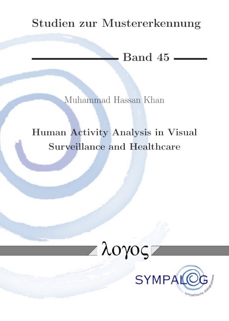Human Activity Analysis in Visual Surveillance and Healthcare - Muhammad Hassan Khan