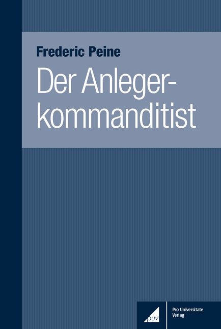 Der Anlegerkommanditist - Frederic Peine