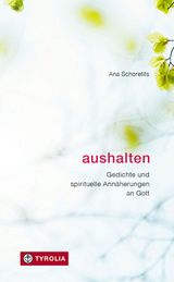 Aushalten - Ana Schoretits