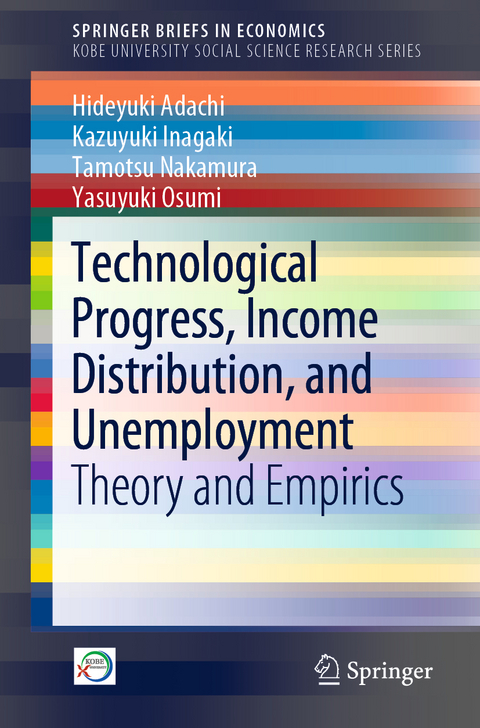 Technological Progress, Income Distribution, and Unemployment - Hideyuki Adachi, Kazuyuki Inagaki, Tamotsu Nakamura, Yasuyuki Osumi