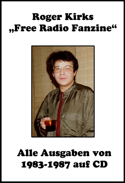 Roger Kirks „Free Radio Fanzine“ - 