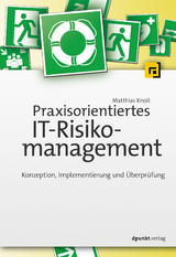 Praxisorientiertes IT-Risikomanagement - Knoll, Matthias