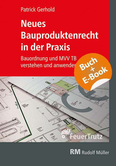 Neues Bauproduktenrecht in der Praxis - mit E-Book - Patrick Gerhold