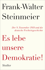 Es lebe unsere Demokratie! - Frank-Walter Steinmeier