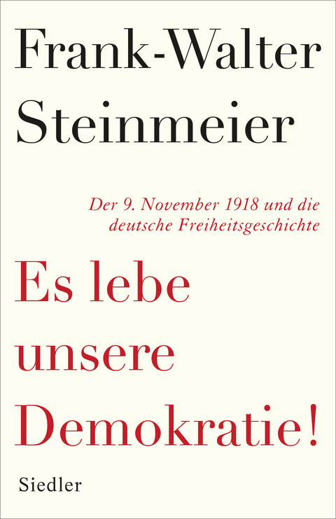 Es lebe unsere Demokratie! - Frank-Walter Steinmeier