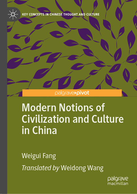 Modern Notions of Civilization and Culture in China - Weigui Fang