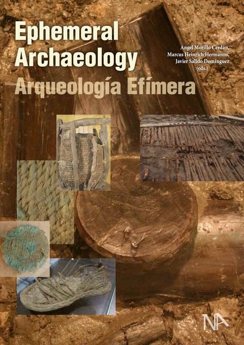 Ephemeral Archaeology - Angel Morillo Cerdán, Marcus Heinrich Hermanns, Javier Salido Domínguez