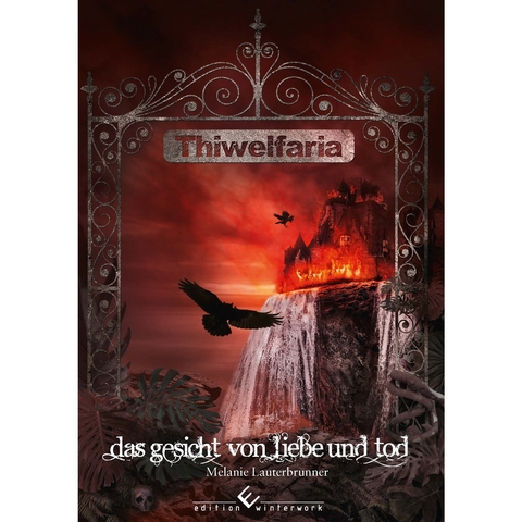 Thiwelfaria - Das Gesicht von Liebe und Tod - Melanie Lauterbrunner