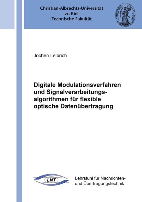 Digitale Modulationsverfahren und Signalverarbeitungsalgorithmen für flexible optische Datenübertragung - Jochen Leibrich