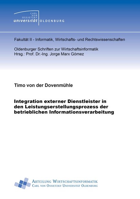 Integration externer Dienstleister in den Leistungserstellungsprozess der betrieblichen Informationsverarbeitung - Timo von der Dovenmühle
