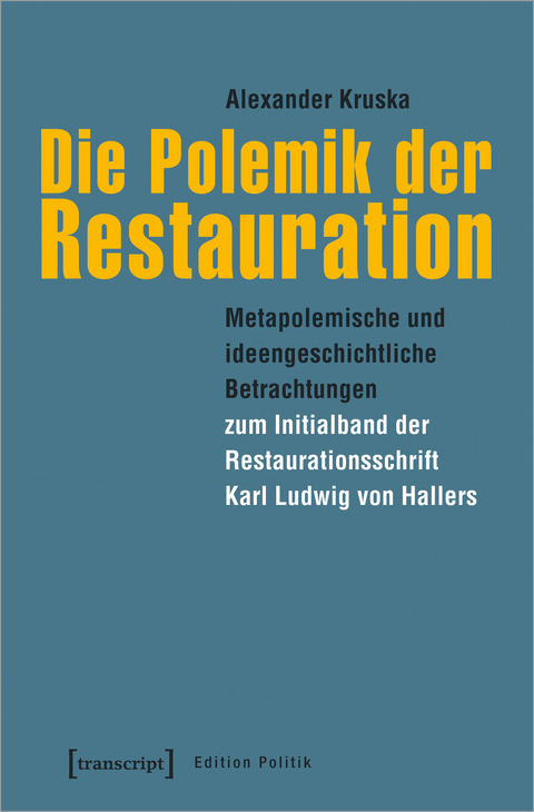 Die Polemik der Restauration - Alexander Kruska