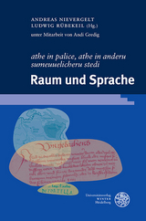 ‚athe in palice, athe in anderu sumeuuelicheru stedi‘. Raum und Sprache - 