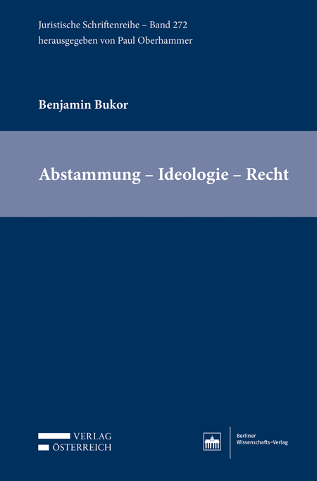 Abstammung - Ideologie - Recht - Benjamin Bukor