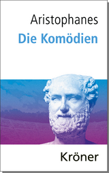 Die Komödien -  Aristophanes