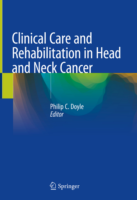 Clinical Care and Rehabilitation in Head and Neck Cancer - 