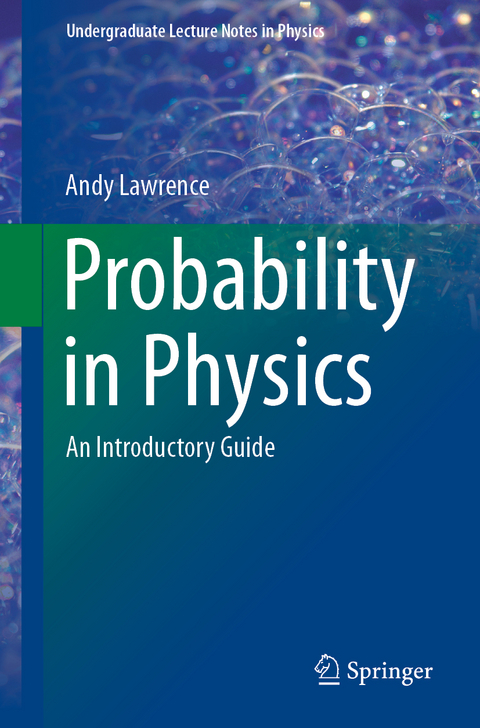 Probability in Physics - Andy Lawrence
