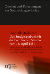 Das Strafgesetzbuch für die Preußischen Staaten vom 14. April 1851 - Dominik Strohkendl