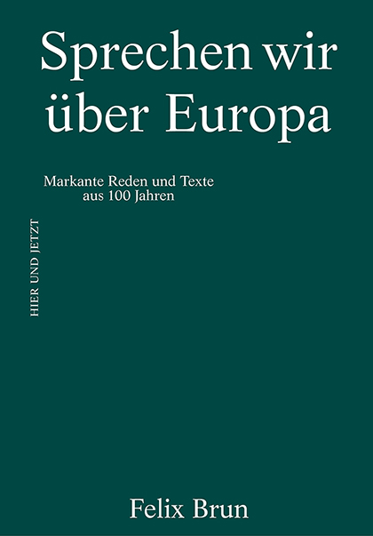 Sprechen wir über Europa - Felix Brun