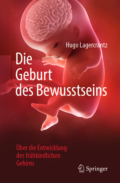 Die Geburt des Bewusstseins - Hugo Lagercrantz