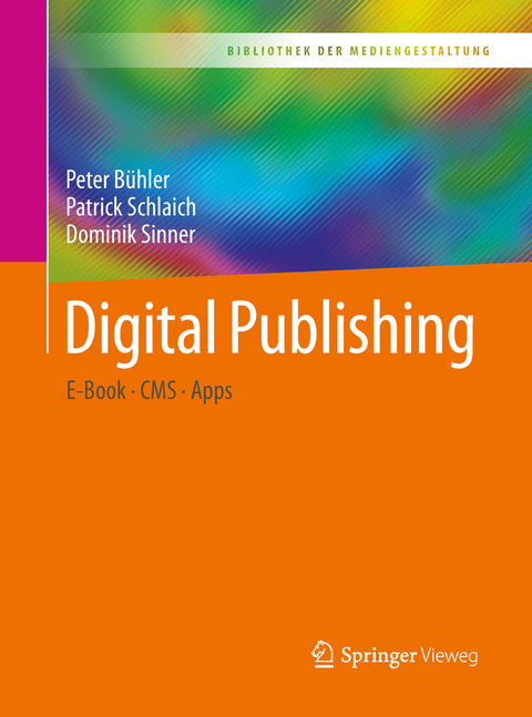 Digital Publishing - Peter Bühler, Patrick Schlaich, Dominik Sinner