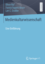 Medienkulturwissenschaft - Oliver Ruf, Patrick Rupert-Kruse, Lars C. Grabbe