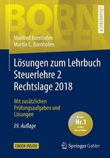 Lösungen zum Lehrbuch Steuerlehre 2 Rechtslage 2018 - Bornhofen, Manfred; Bornhofen, Martin C.