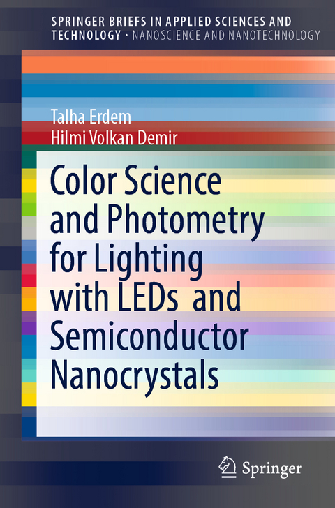 Color Science and Photometry for Lighting with LEDs  and Semiconductor Nanocrystals - Talha Erdem, Hilmi Volkan Demir