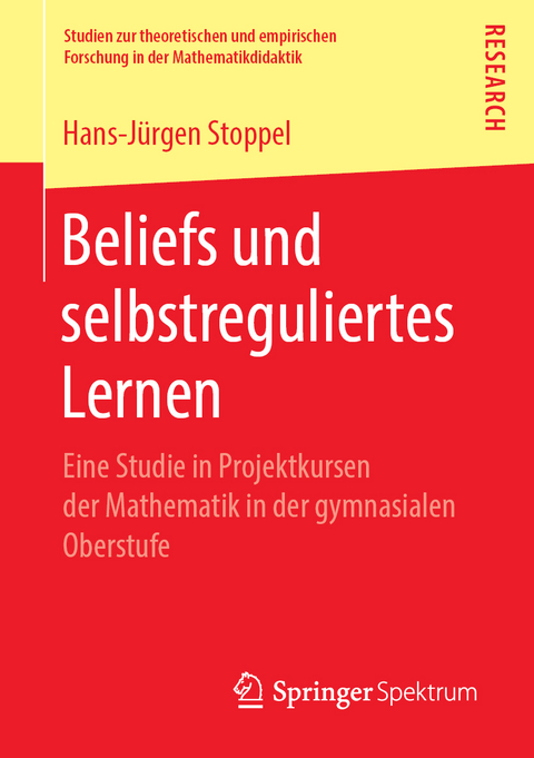 Beliefs und selbstreguliertes Lernen - Hans-Jürgen Stoppel