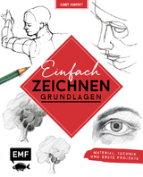 Kunst Kompakt: Einfach zeichnen – Das Grundlagenbuch -  Edition Michael Fischer