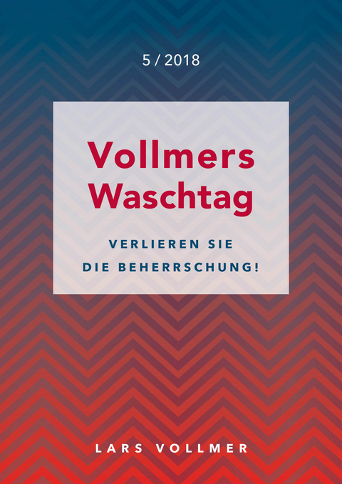 Verlieren Sie die Beherrschung! - Lars Vollmer