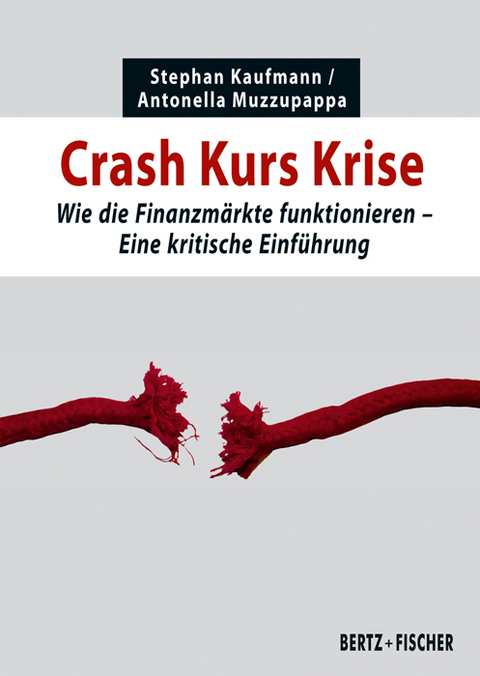 Crash Kurs Krise - Stephan Kaufmann, Antonella Muzzupappa