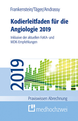 Kodierleitfaden für die Angiologie 2019 - Lutz Frankenstein, Tobias Täger, Martin Andrassy