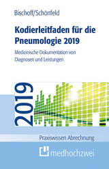 Kodierleitfaden für die Pneumologie 2019 - Bischoff, Helge; Schönfeld, Nicolas