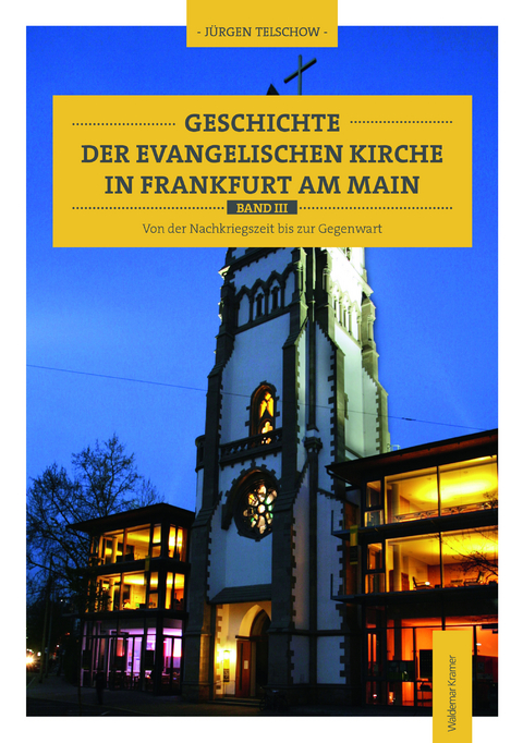 Geschichte der evangelischen Kirche in Frankfurt am Main -  Jürgen Telschow