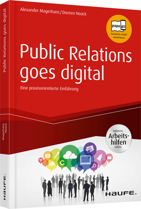 Public Relations goes digital - inkl. Arbeitshilfen online - Alexander Magerhans, Doreen Noack